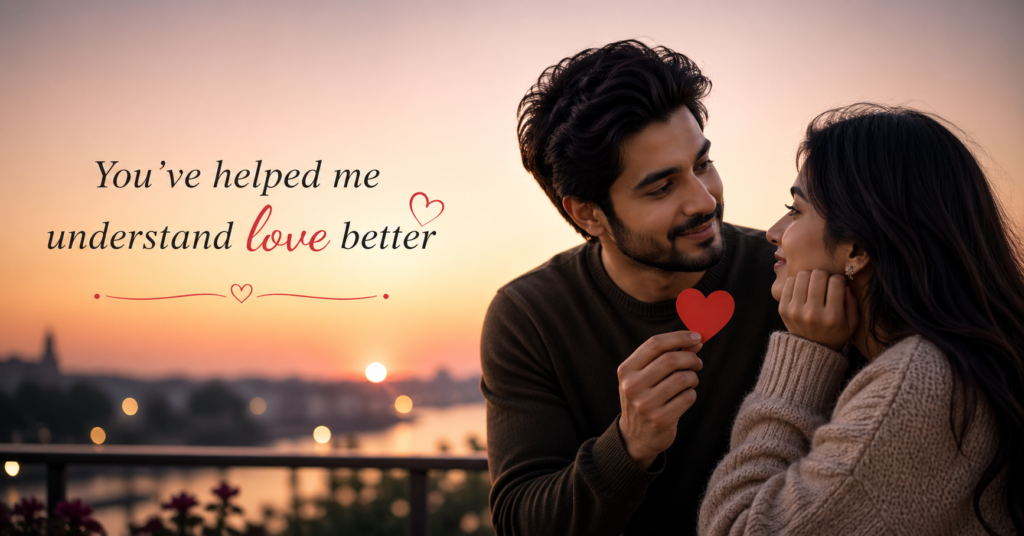 youve-helped-me-understand-love-better