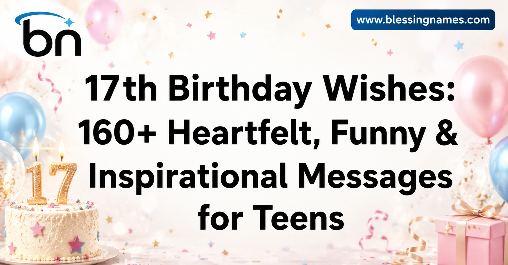 17th-birthday-wishes-160-heartfelt-funny-and-inspirational-messages