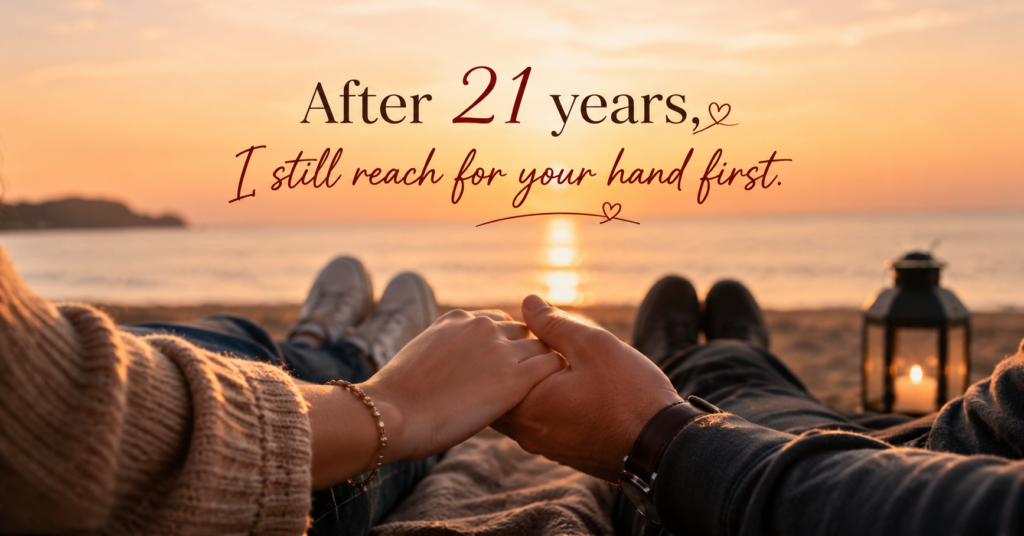 after-21-years-i-still-reach-for-your-hand-first